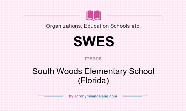 What does SWES mean? It stands for South Woods Elementary School (Florida)
