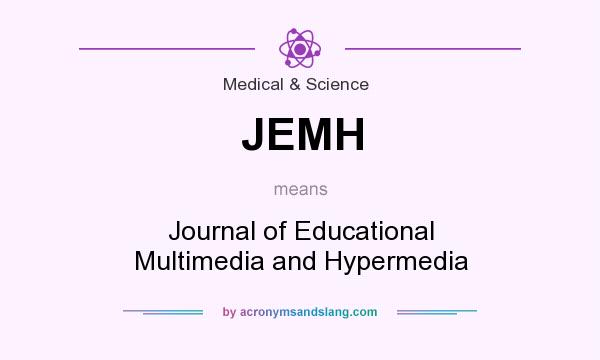 What does JEMH mean? It stands for Journal of Educational Multimedia and Hypermedia