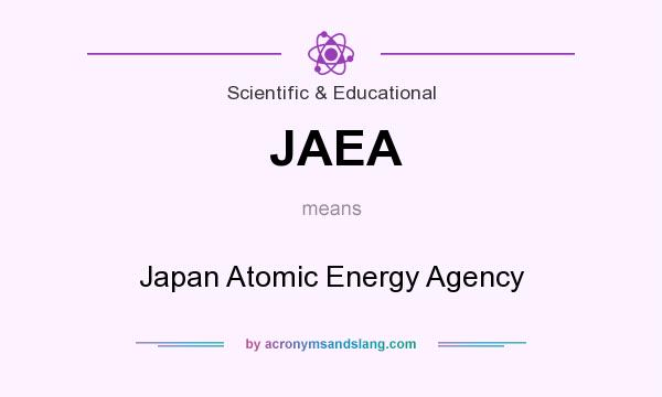 What does JAEA mean? It stands for Japan Atomic Energy Agency