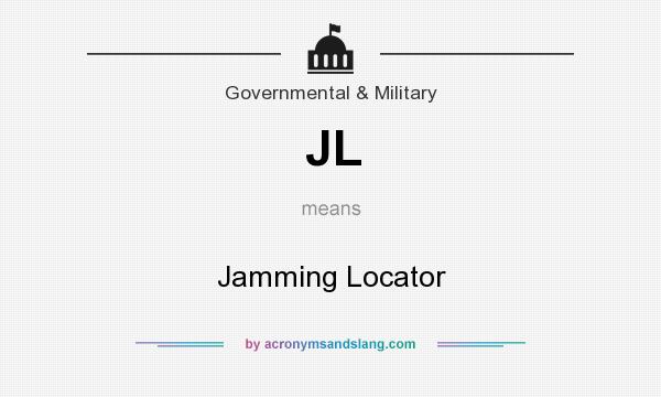 What does JL mean? It stands for Jamming Locator