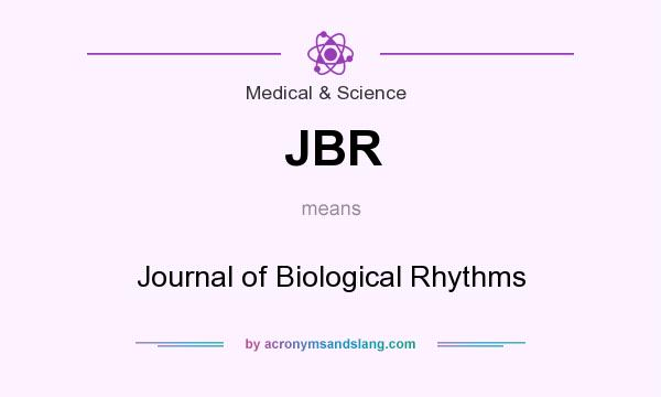 What does JBR mean? It stands for Journal of Biological Rhythms