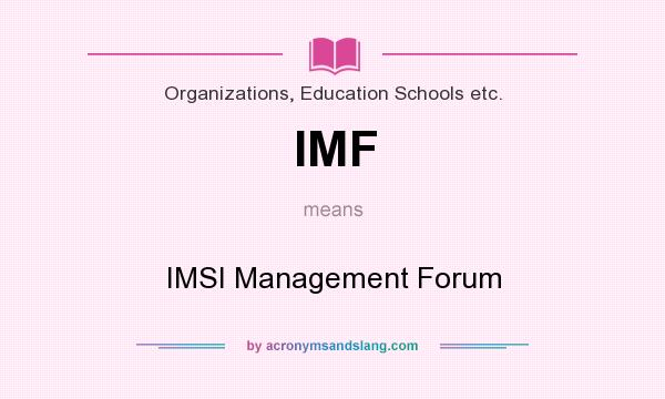What does IMF mean? It stands for IMSI Management Forum