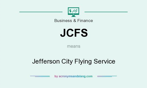 What does JCFS mean? It stands for Jefferson City Flying Service