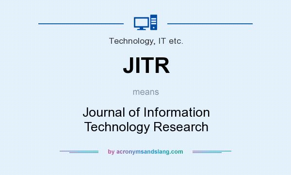 What does JITR mean? It stands for Journal of Information Technology Research