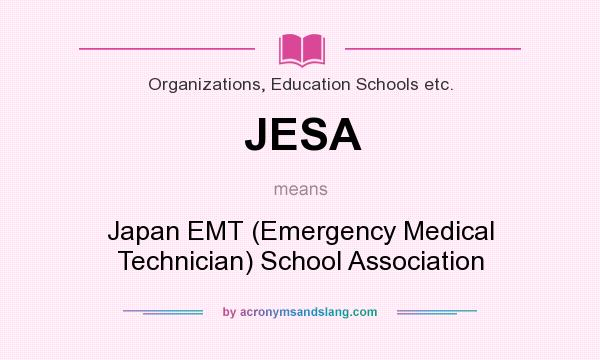 What does JESA mean? It stands for Japan EMT (Emergency Medical Technician) School Association