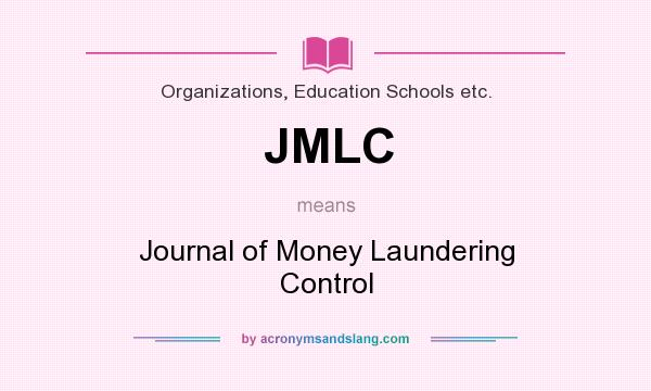 What does JMLC mean? It stands for Journal of Money Laundering Control