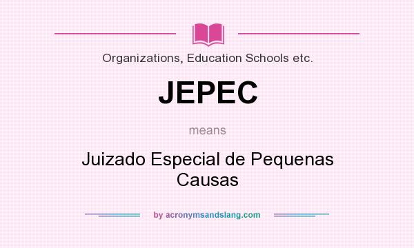 What does JEPEC mean? It stands for Juizado Especial de Pequenas Causas