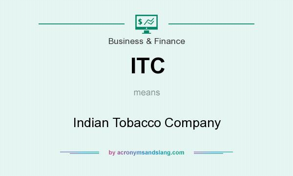 What does ITC mean? It stands for Indian Tobacco Company