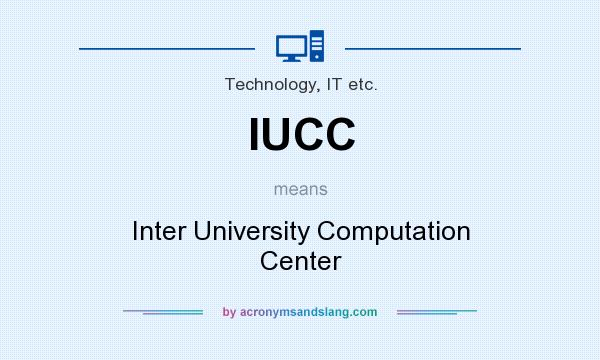 What does IUCC mean? It stands for Inter University Computation Center