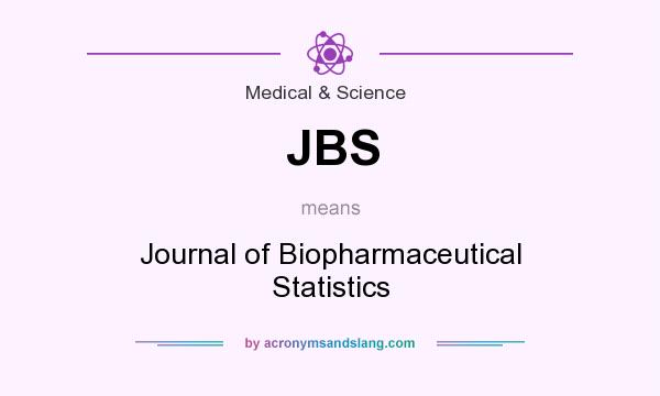What does JBS mean? It stands for Journal of Biopharmaceutical Statistics