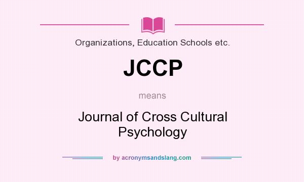 What does JCCP mean? It stands for Journal of Cross Cultural Psychology