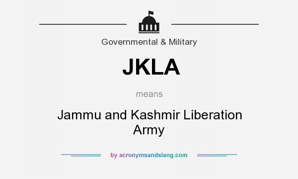 What does JKLA mean? It stands for Jammu and Kashmir Liberation Army