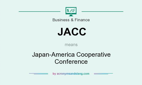 What does JACC mean? It stands for Japan-America Cooperative Conference