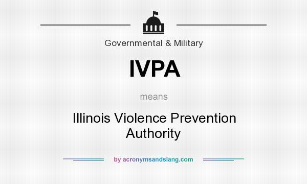 What does IVPA mean? It stands for Illinois Violence Prevention Authority