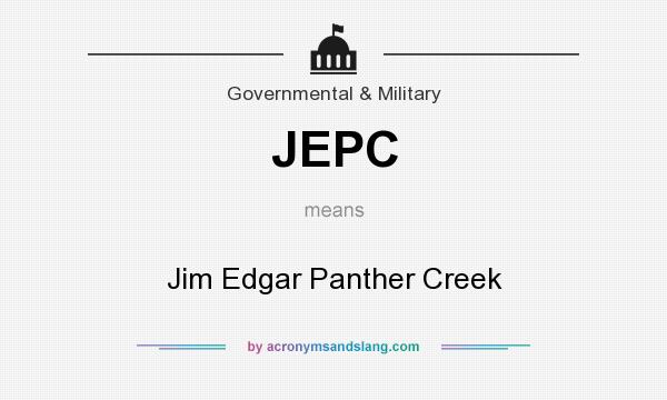 What does JEPC mean? It stands for Jim Edgar Panther Creek