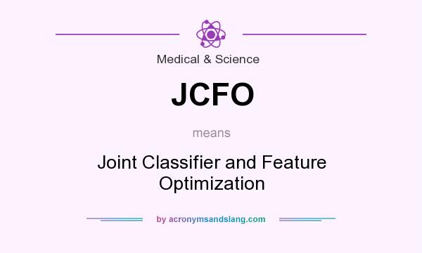 What does JCFO mean? It stands for Joint Classifier and Feature Optimization