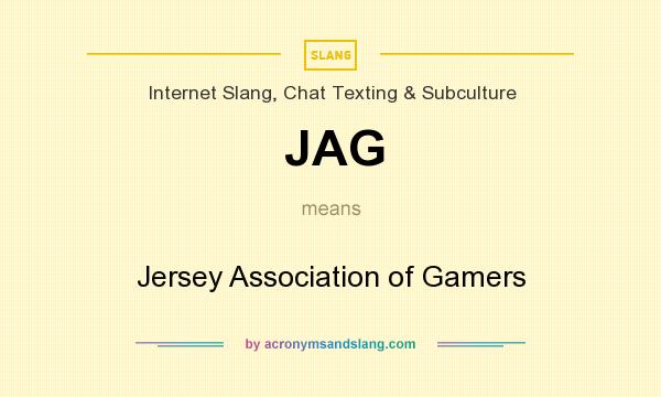 What does JAG mean? It stands for Jersey Association of Gamers