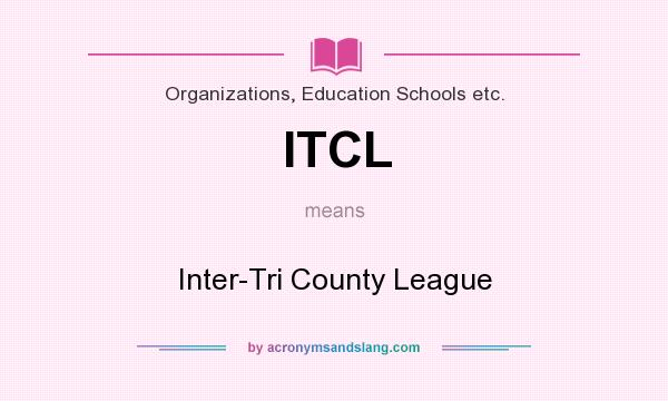 What does ITCL mean? It stands for Inter-Tri County League