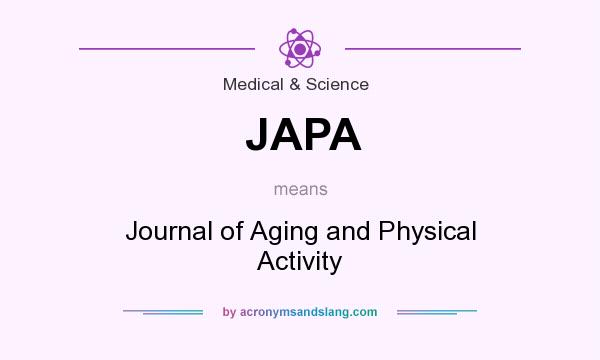 What does JAPA mean? It stands for Journal of Aging and Physical Activity