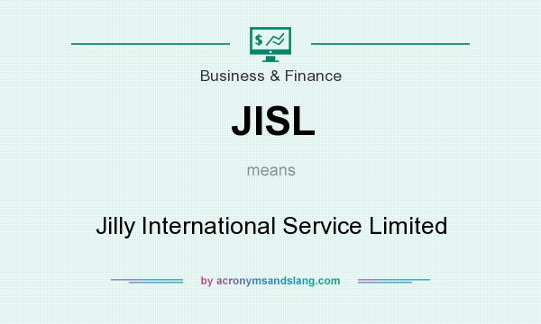 What does JISL mean? It stands for Jilly International Service Limited