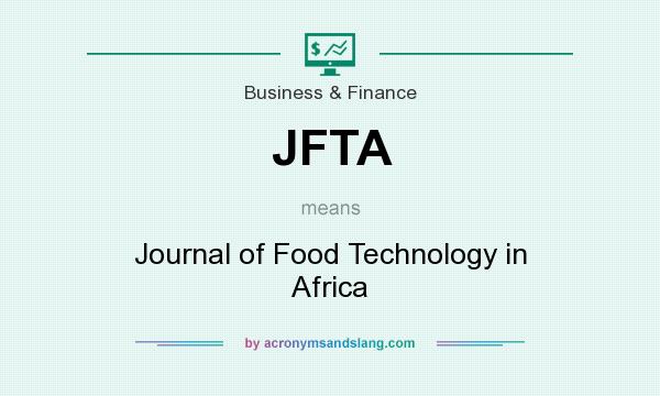 What does JFTA mean? It stands for Journal of Food Technology in Africa