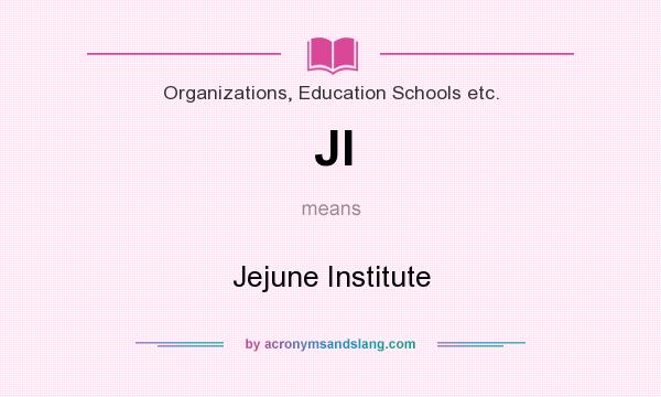 What does JI mean? It stands for Jejune Institute