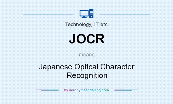 What does JOCR mean? It stands for Japanese Optical Character Recognition