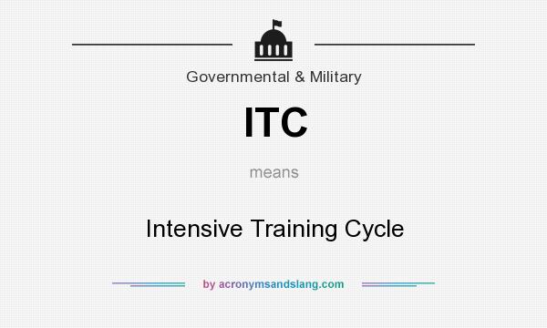 What does ITC mean? It stands for Intensive Training Cycle