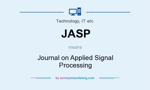 What does JASP mean? It stands for Journal on Applied Signal Processing