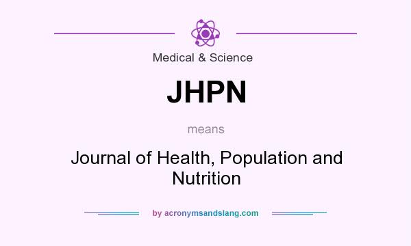 What does JHPN mean? It stands for Journal of Health, Population and Nutrition