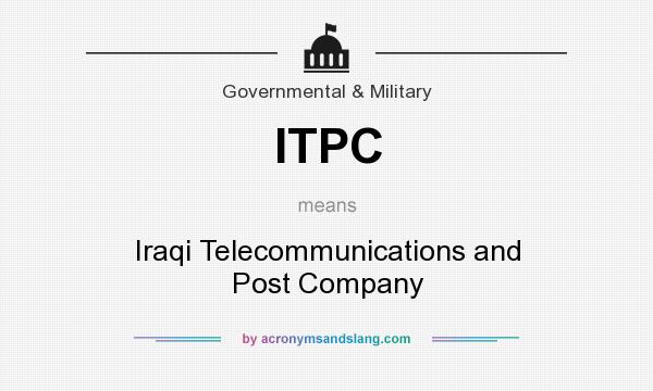 What does ITPC mean? It stands for Iraqi Telecommunications and Post Company