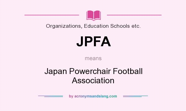 What does JPFA mean? It stands for Japan Powerchair Football Association
