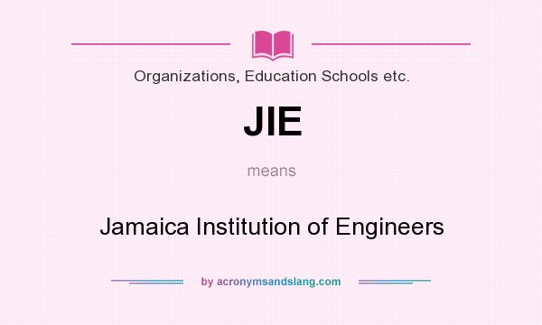 What does JIE mean? It stands for Jamaica Institution of Engineers