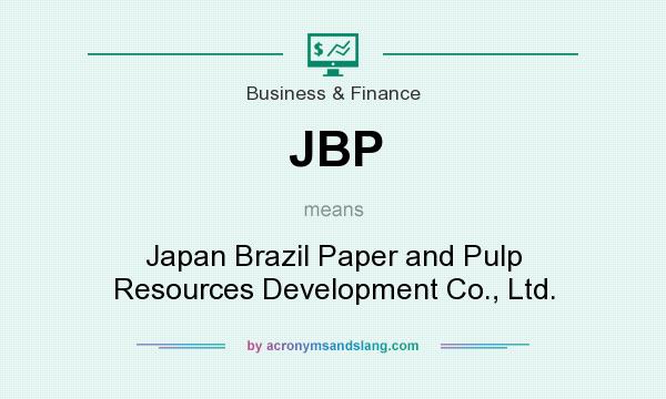 What does JBP mean? It stands for Japan Brazil Paper and Pulp Resources Development Co., Ltd.