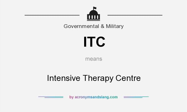 What does ITC mean? It stands for Intensive Therapy Centre