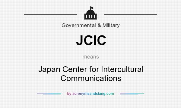 What does JCIC mean? It stands for Japan Center for Intercultural Communications