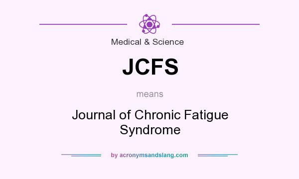 What does JCFS mean? It stands for Journal of Chronic Fatigue Syndrome