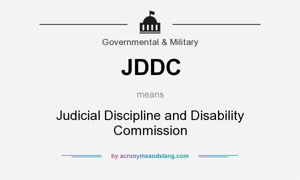 What does JDDC mean? It stands for Judicial Discipline and Disability Commission