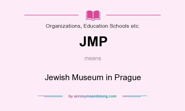 What does JMP mean? It stands for Jewish Museum in Prague