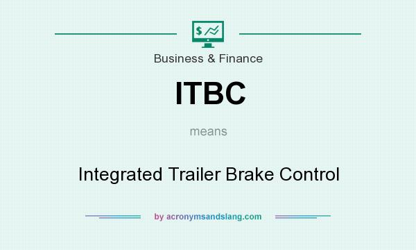 What does ITBC mean? It stands for Integrated Trailer Brake Control