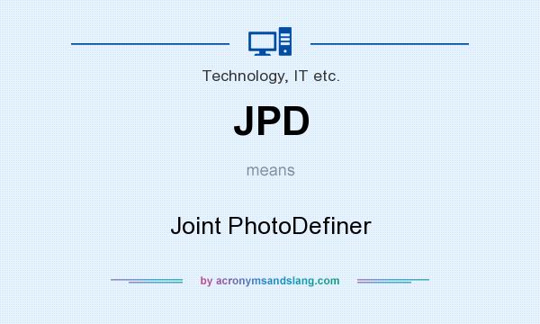 What does JPD mean? It stands for Joint PhotoDefiner