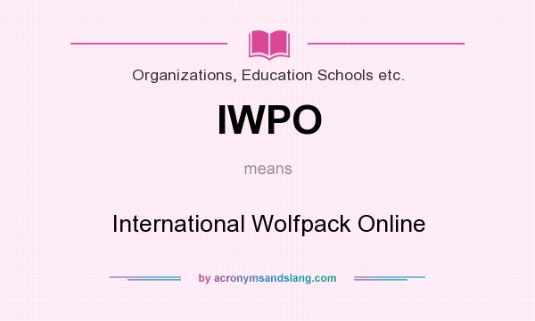 What does IWPO mean? It stands for International Wolfpack Online