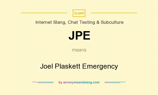 What does JPE mean? It stands for Joel Plaskett Emergency