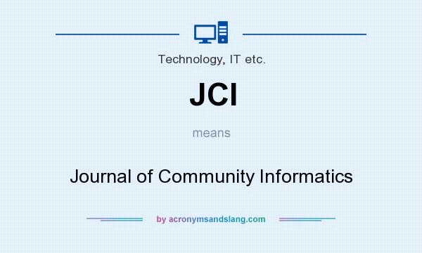 What does JCI mean? It stands for Journal of Community Informatics