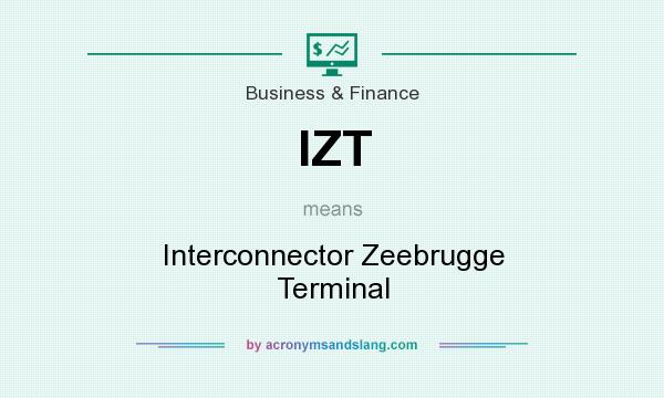 What does IZT mean? It stands for Interconnector Zeebrugge Terminal