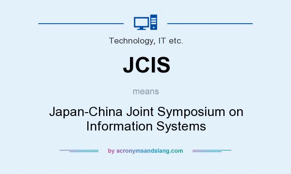 What does JCIS mean? It stands for Japan-China Joint Symposium on Information Systems