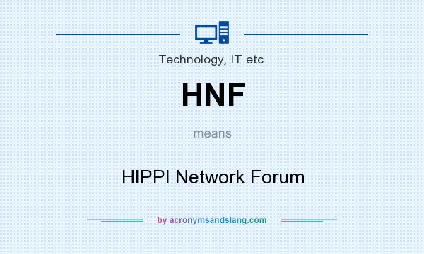 What does HNF mean? It stands for HIPPI Network Forum