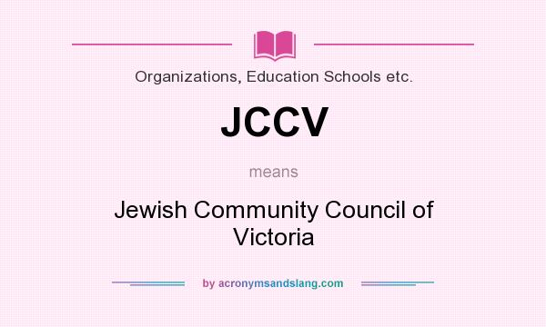 What does JCCV mean? It stands for Jewish Community Council of Victoria
