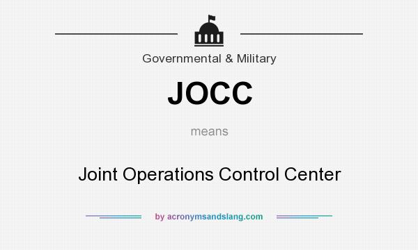 What does JOCC mean? It stands for Joint Operations Control Center