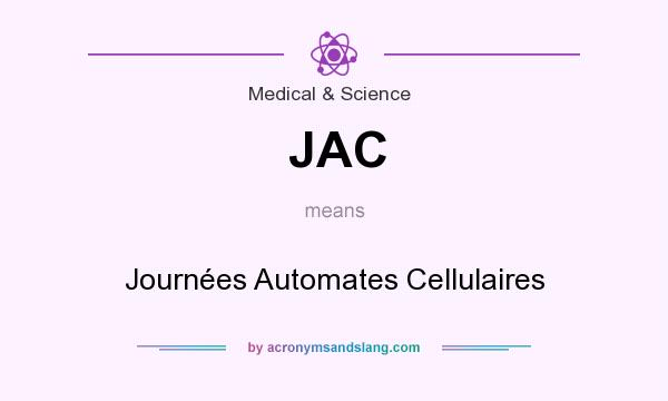What does JAC mean? It stands for Journées Automates Cellulaires
